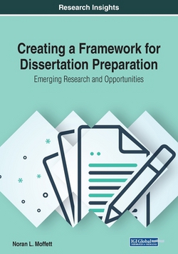 Creating a Framework for Dissertation Preparation|Noran L. Moffett