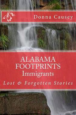 ALABAMA FOOTPRINTS Immigrants|Donna R. Causey