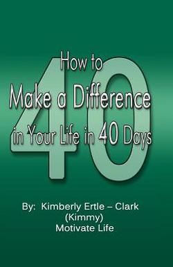 How to Make a Difference|Kimberly Ertle-Clark
