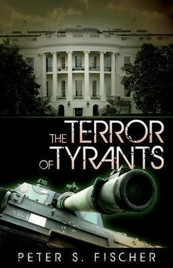 The Terror of Tyrants|Peter S. Fischer