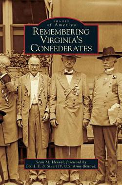 Remembering Virginia's Confederates|Sean M. Heuvel