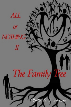 All or Nothing II The Family Tree|Billie R. S. Shouse