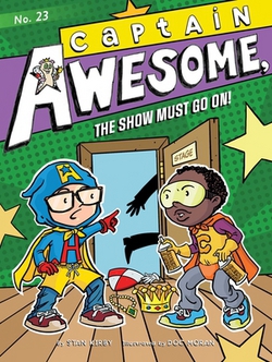 Captain Awesome, the Show Must Go On!|Stan Kirby