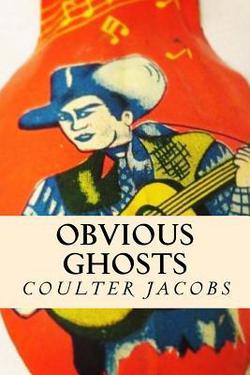 Obvious Ghosts|Coulter Jacobs