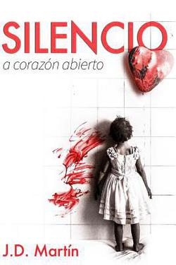 Silencio. A corazon abierto|Eduardo Velasco Moro