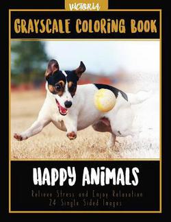 Happy Animals Grayscale Coloring Book|Victoria