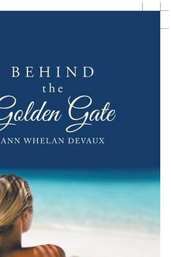 Behind the Golden Gate|Ann Whelan Devaux