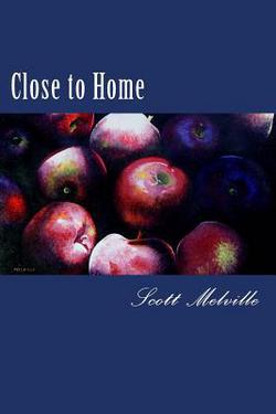 Close to Home|Scott Melville