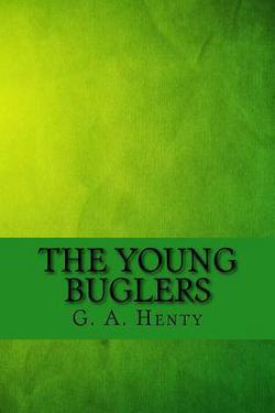 The young buglers|G. a. Henty