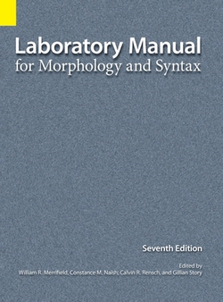 Laboratory Manual for Morphology and Syntax, 7th Edition|William R. Merrifield