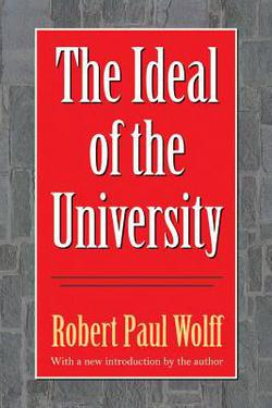 The Ideal of the University|Robert Wolff