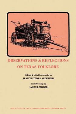 Observations & Reflections on Texas Folklore|Francis Edward Abernethy