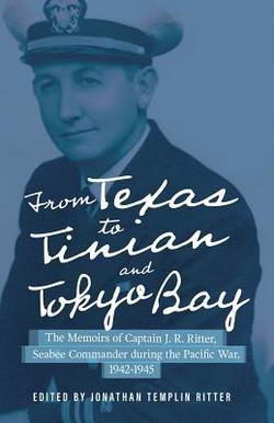 From Texas to Tinian and Tokyo Bay|Jonathan Templin Ritter