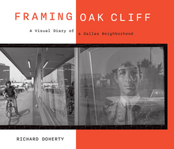 Framing Oak Cliff|Richard Doherty