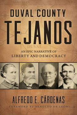 Duval County Tejanos|Alfredo E. Cárdenas