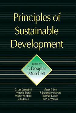 Principles of Sustainable Development|F. Douglas Muschett