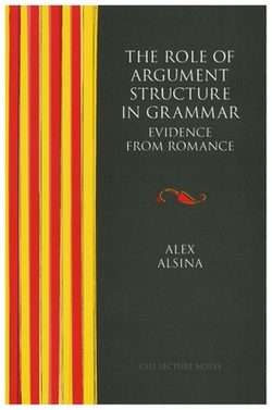 The Role of Argument Structure in Grammar|Alex Alsina