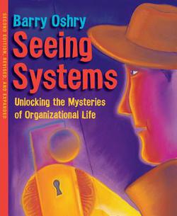 Seeing Systems|Barry Oshry