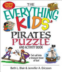 The Everything Kids' Pirates Puzzle and Activity Book|Beth L. Blair