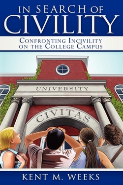 In Search of Civility|Kent M. Weeks