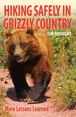 Hiking Safely in Grizzly Country|Tim Rubbert