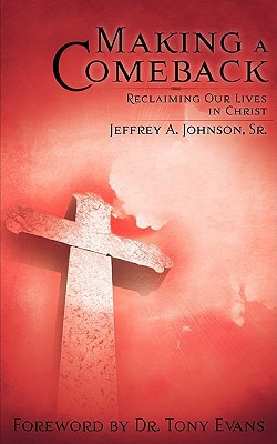 Making A Comeback|Jeffrey A. Johnson