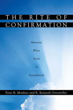 The Rite of Confirmation|Peter R. Monkres
