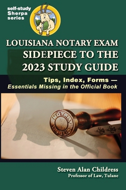 Louisiana Notary Exam Sidepiece to the 2023 Study Guide|Steven Alan Childress