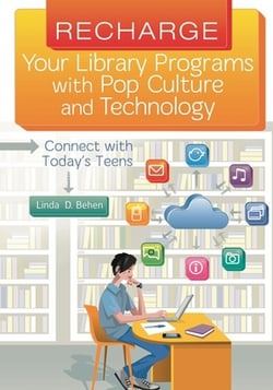 Recharge Your Library Programs with Pop Culture and Technology|Linda D. Behen
