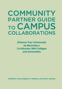 Community Partner Guide to Campus Collaborations|Christine M. Cress