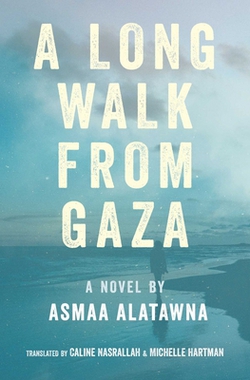A Long Walk from Gaza|Asmaa Alatawna