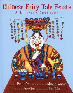 Chinese Fairy Tale Feasts|Paul Yee