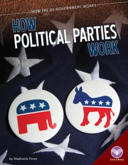 How Political Parties Work|Stephanie Finne