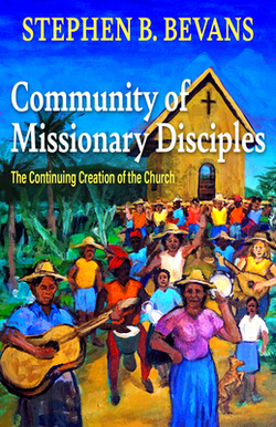 Community of Missionary Disciples|Stephen Bevans