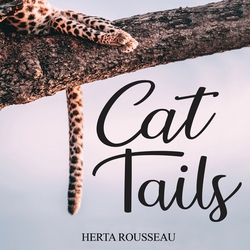 Cat Tails|Herta Rousseau