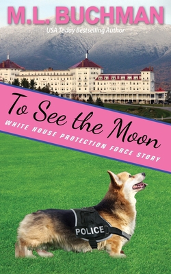 To See the Moon|M. L. Buchman