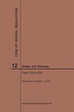 Code of Federal Regulations Title 12, Banks and Banking, Parts 220-229, 2019|Nara