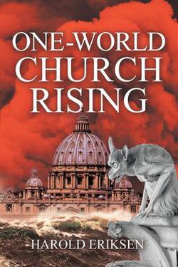 One-World Church Rising|Harold Eriksen