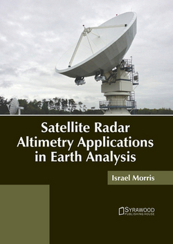 Satellite Radar Altimetry Applications in Earth Analysis|Israel Morris