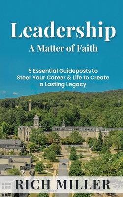 Leadership A Matter Of Faith|Rich Miller