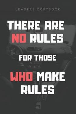 there are no rules for those who make rules|Abdou Jr. Rouzen