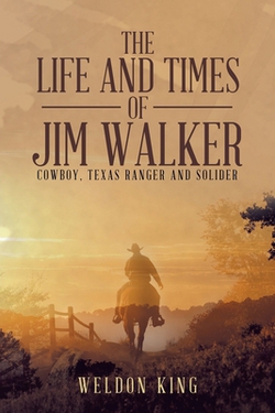 The Life and Times of Jim Walker|Weldon King