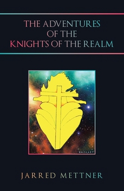 The Adventures of the Knights of the Realm|Jarred Mettner