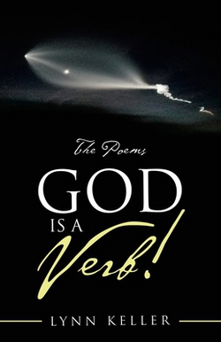 God Is a Verb!|Lynn Keller