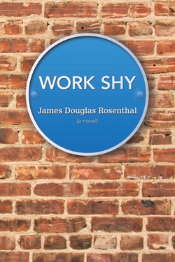 Work Shy|James Douglas Rosenthal