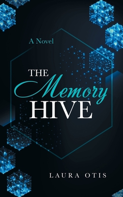 The Memory Hive|Laura Otis