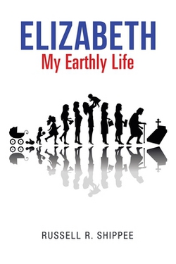 Elizabeth My Earthly Life|Russell R. Shippee