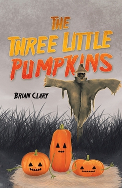 The Three Little Pumpkins|Brian Clary