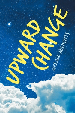 Upward Change|Gerald Middents