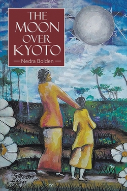 The Moon over Kyoto|Nedra Bolden
